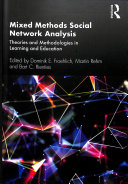 Mixed Methods Social Network Analysis Theories And Methodologies In Learning And Education Dominik E Froehlich