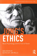 Jungs Ethics Moral Psychology And His Cure Of Souls Dan Merkur