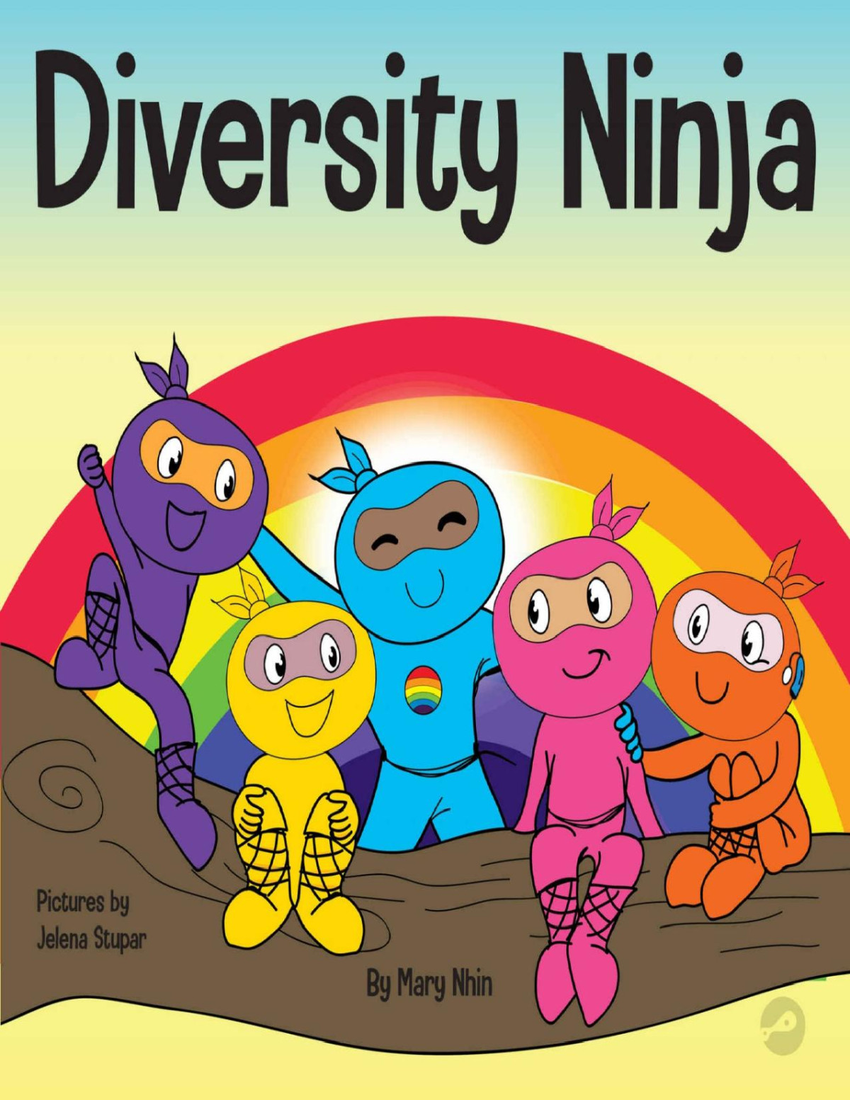 Diversity Ninja An Antiracist Diverse Childrens Book About Racism Prejudice Equality And Inclusion Ninja Life Hacks 16 Mary Nhin Grow Grit Press