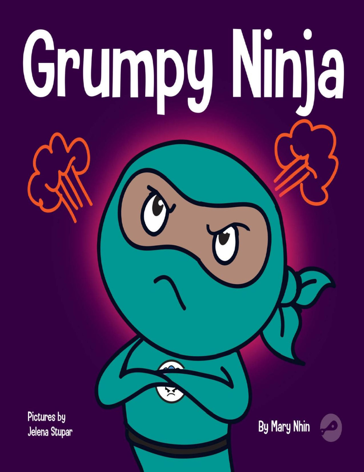 Grumpy Ninja A Childrens Book About Gratitude And Pespective Ninja Life Hacks 7 Mary Nhin Grow Grit Press
