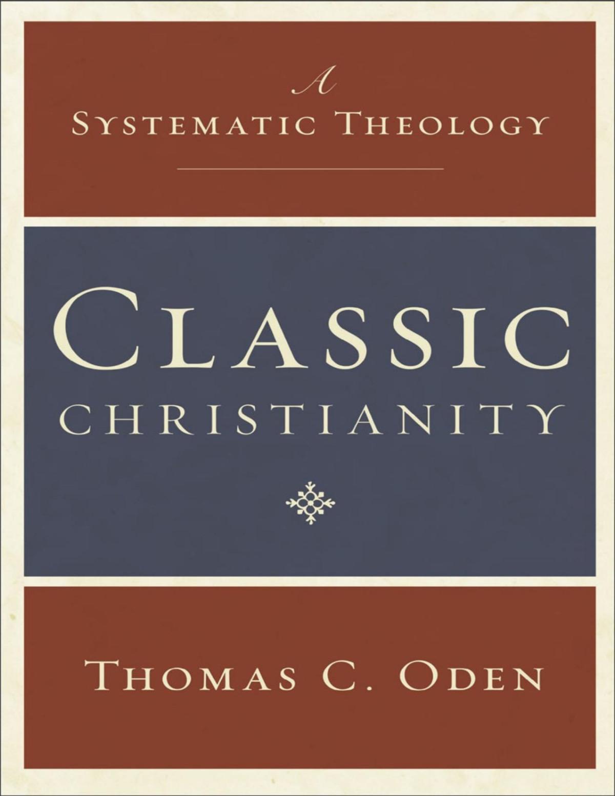 Classic Christianity Systematic Theology Thomas C Oden