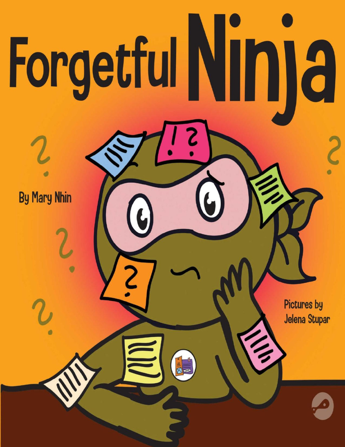 Forgetful Ninja A Childrens Book About Improving Memory Skills Ninja Life Hacks 44 Mary Nhin