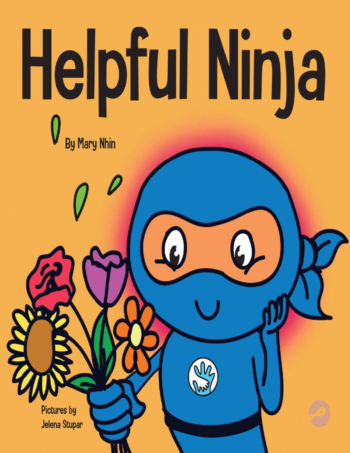 Helpful Ninja A Childrens Book About Being A Helper Ninja Life Hacks 5 Mary Nhin Grow Grit Press