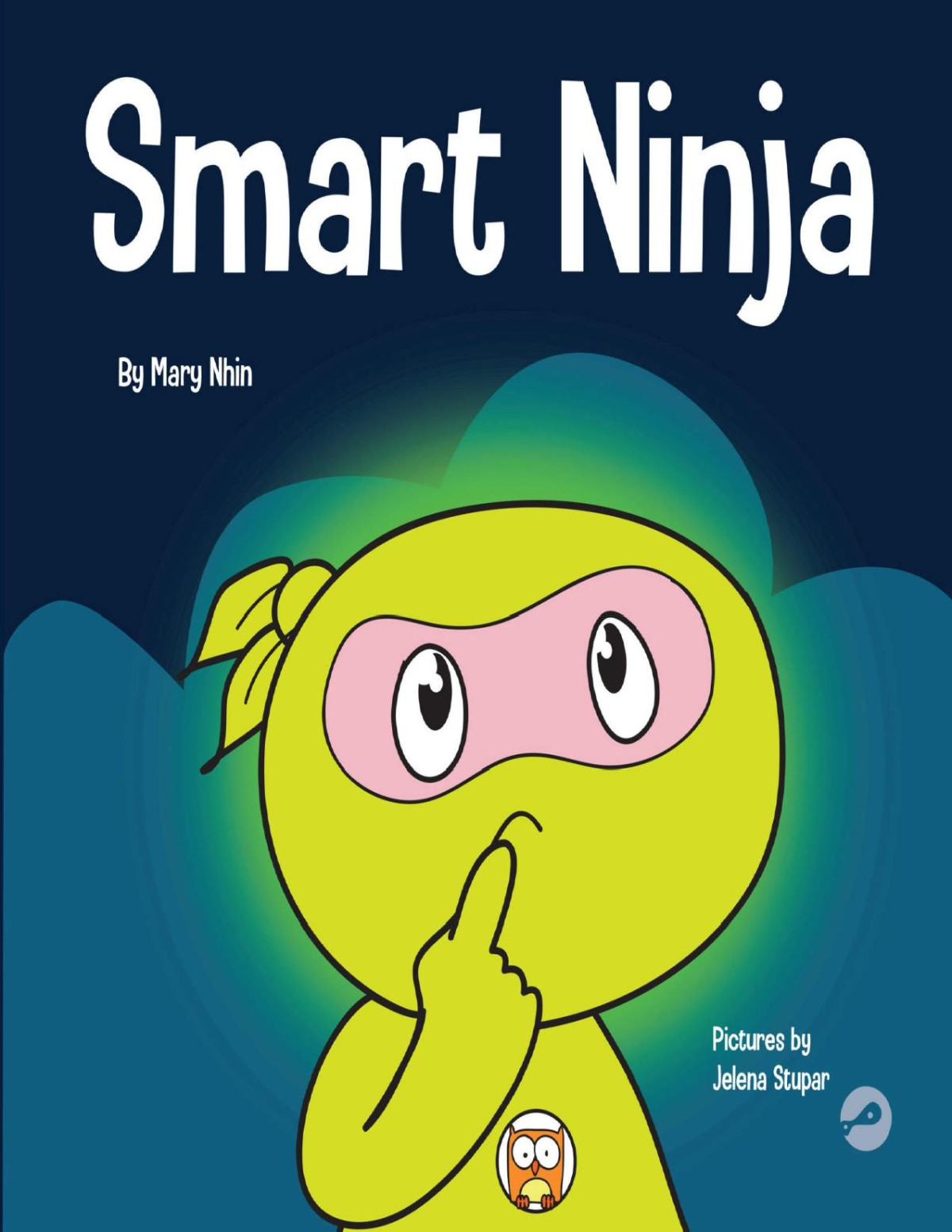 Smart Ninja A Childrens Book About Changing A Fixed Mindset Into A Growth Mindset Ninja Life Hacks 31 Mary Nhin Grow Grit Press