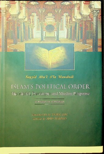 Islams Political Order Model Deviations Muslim Response Alkhilafah Wa Almulukiyah 1st Edition Sayyid Abul Ala Mawdudi