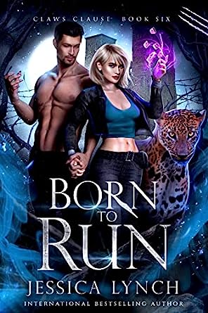 Claws Clause 6born To Run 1st Edition Jessica Lynch