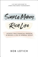 Simple Money Rich Life Bob Lotich