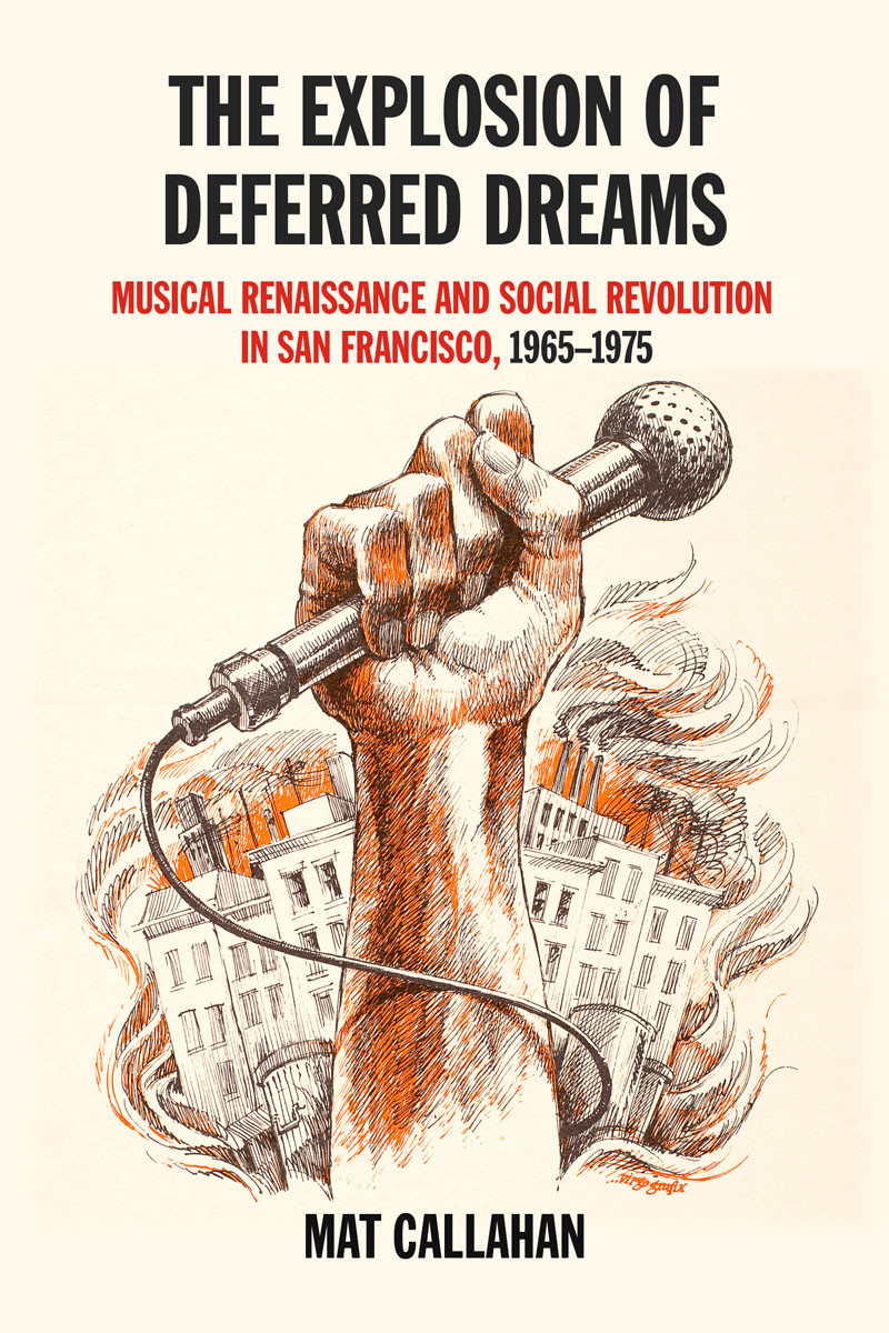 The Explosion Of Deferred Dreams Mat Callahan