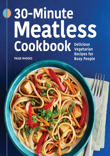 30minute Meatless Cookbook Delicious Vegetarian Recipes For Busy People Rhodes
