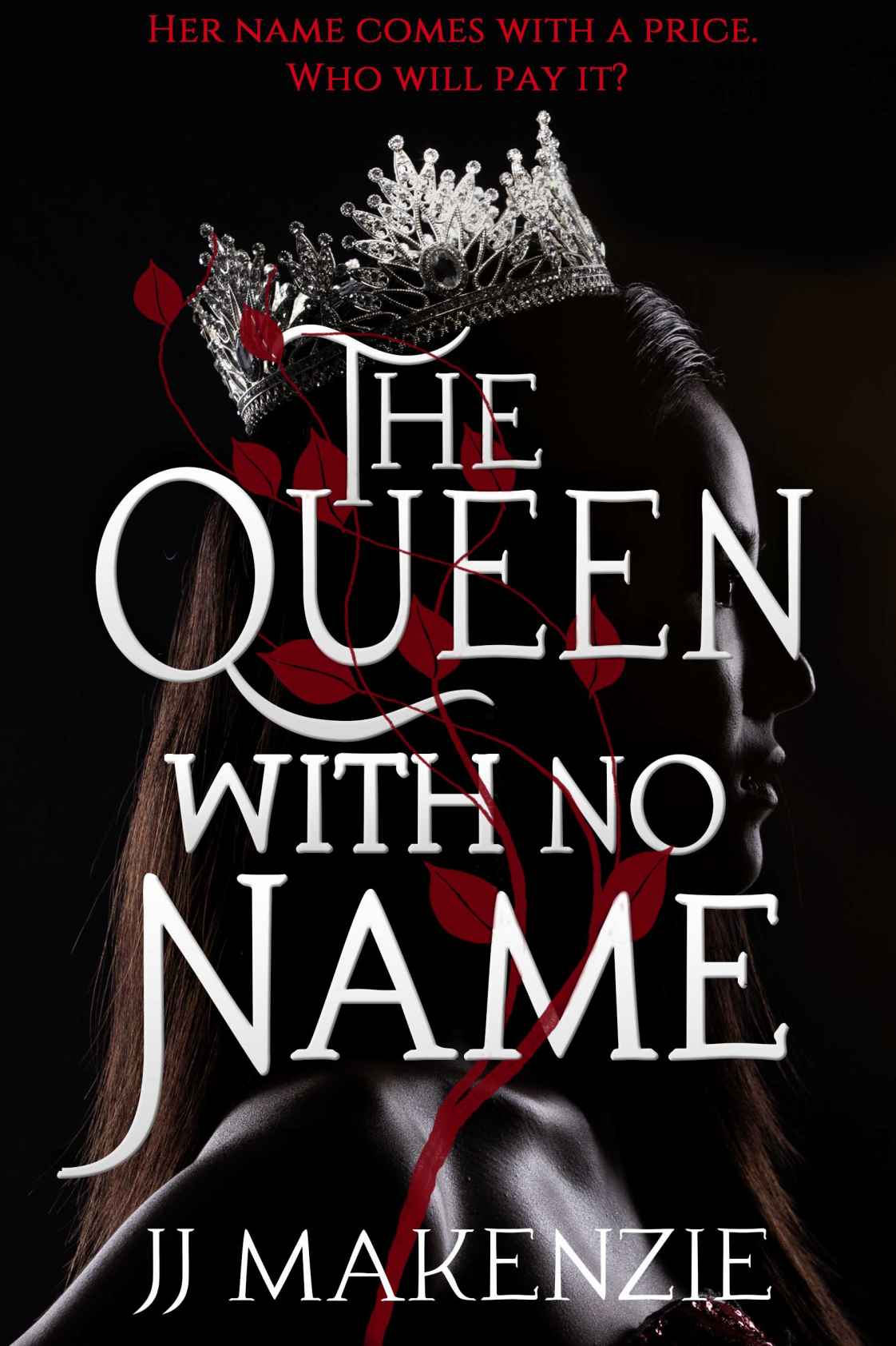 The Queen With No Name Jj Makenzie