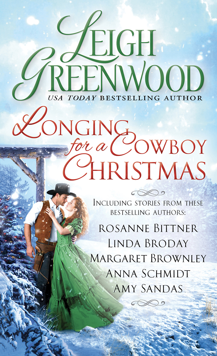 Longing For A Cowboy Christmas Leigh Greenwood Rosanne Bittner Linda Broday Margaret Brownley Anna Schmidt Amy Sandas