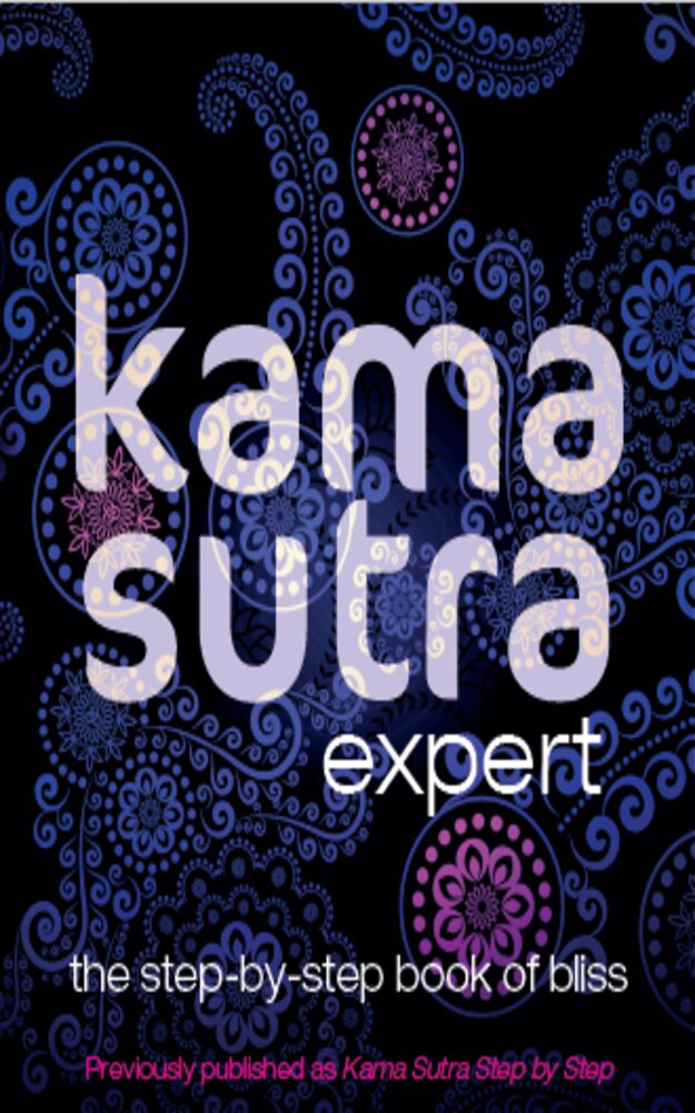 Kama Sutra Expert The Stepbystep Guide With Pictures Mills Daniel Shahid Raza