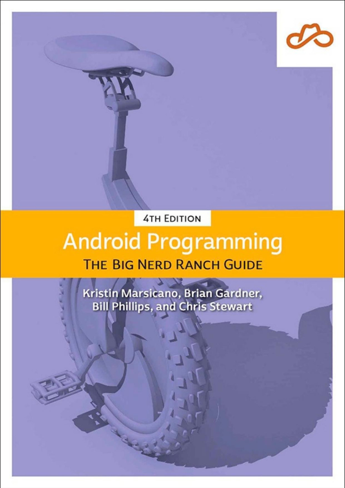 Android Programming The Big Nerd Ranch Guide 4th Edition 4th Edition Kristin Marsicano Chris Stewart Bill Phillips