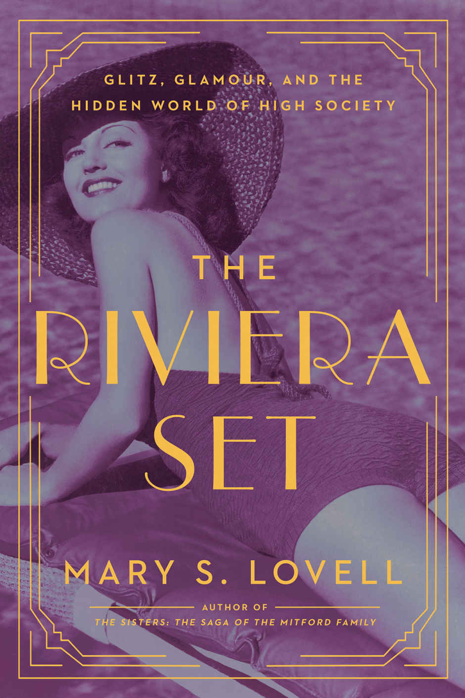The Riviera Set Glitz Glamour And The Hidden World Of High Society Mary S Lovell