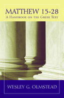 Matthew 1528 A Handbook On The Greek Text Baylor Handbook On The Greek New Testament Olmstead