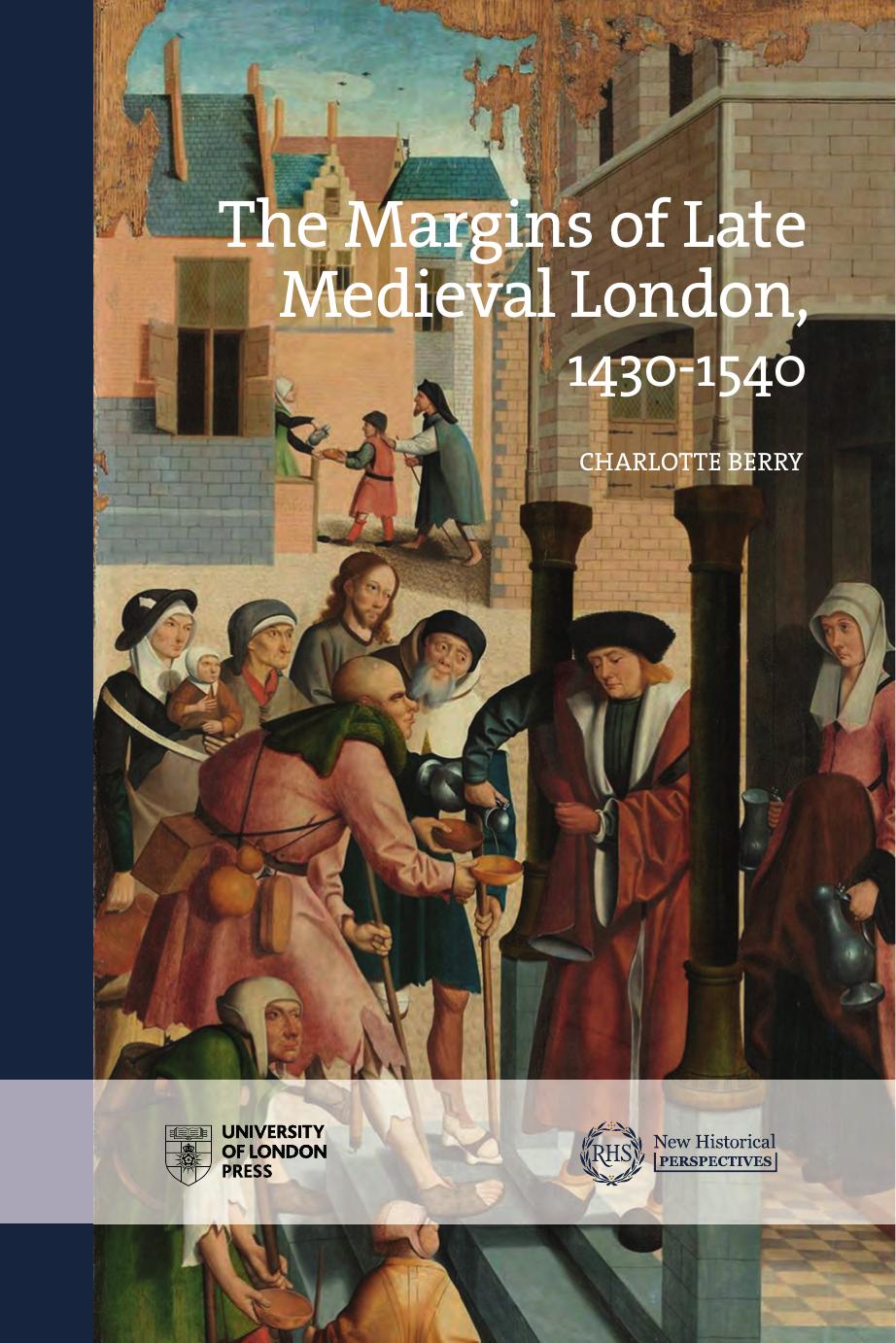 The Margins Of Late Medieval London 14301540 Charlotte Berry