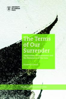 The Terms Of Our Surrender Colonialism Dispossession And The Resistance Of The Innu Elizabeth Cassell