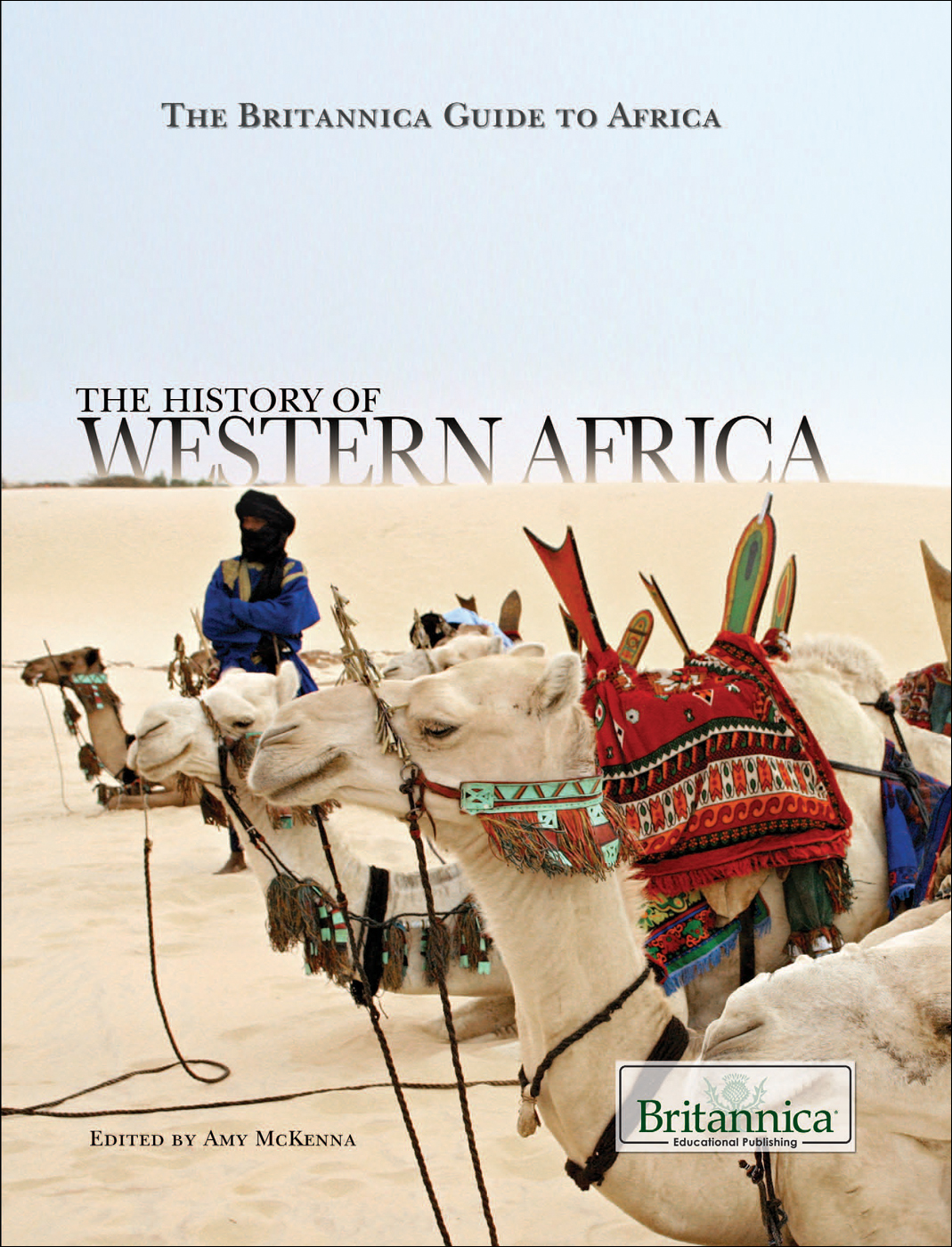 The History Of Western Africa Britannica Educational Publishing