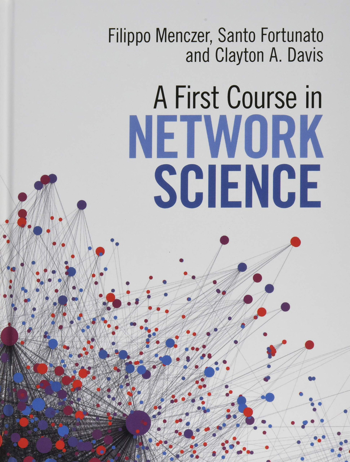 A First Course On Network Science Exercise Solutions 1st Edition Filippo Menczer Santo Fortunato Clayton A Davis