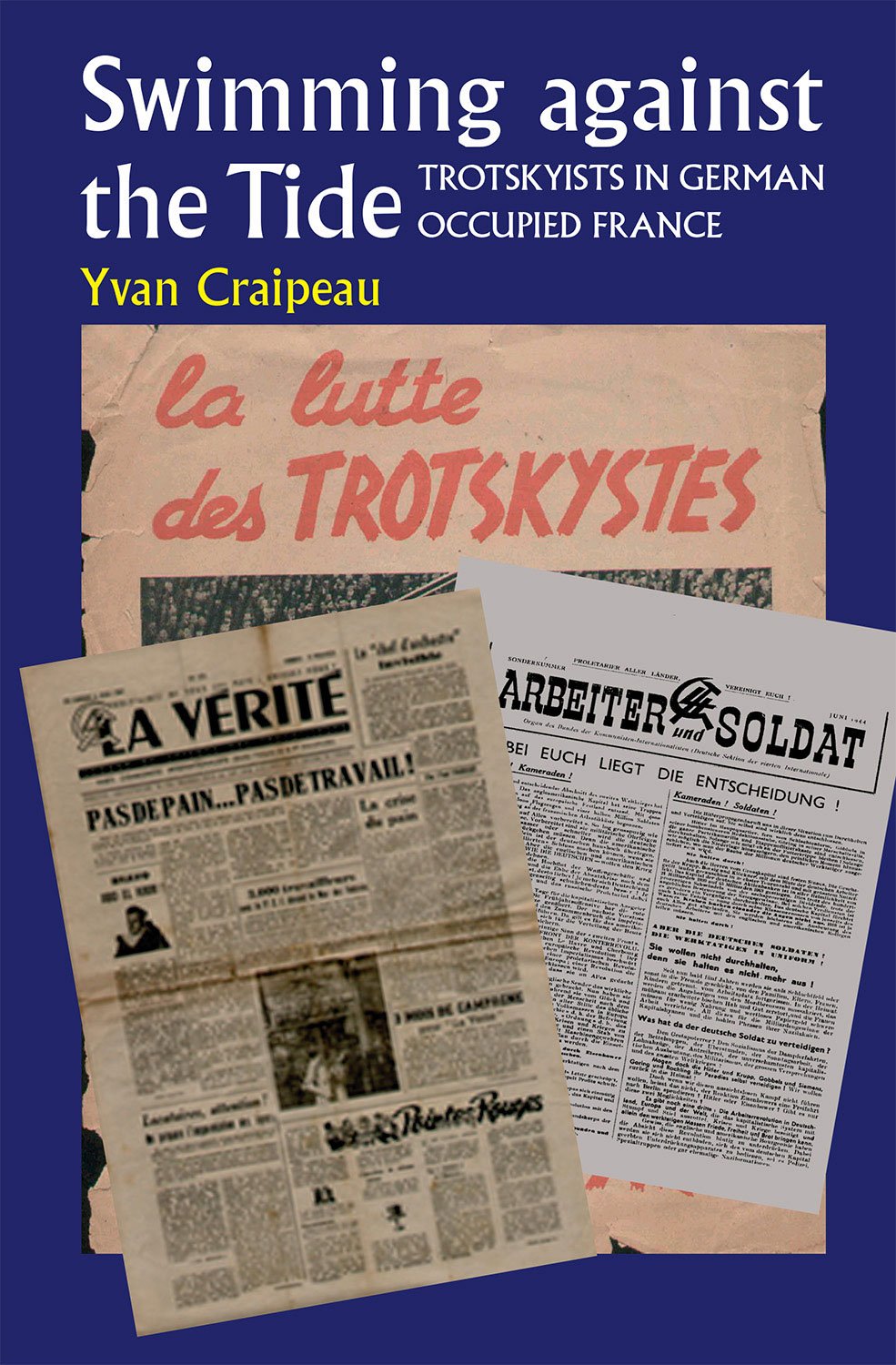 Swimming Against The Tide Trotskyists In German Occupied France Yvan Craipeau