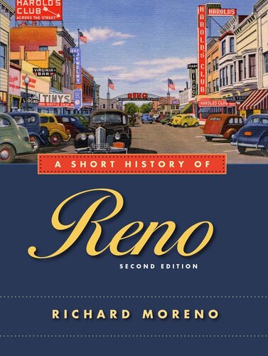 A Short History Of Reno Second Edition 2nd Edition Richard Moreno