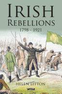 Irish Rebellions 17981921 Helen Litton