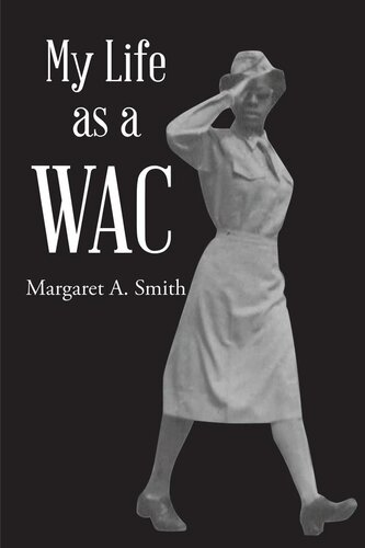 My Life As A Wac Margaret A Smith