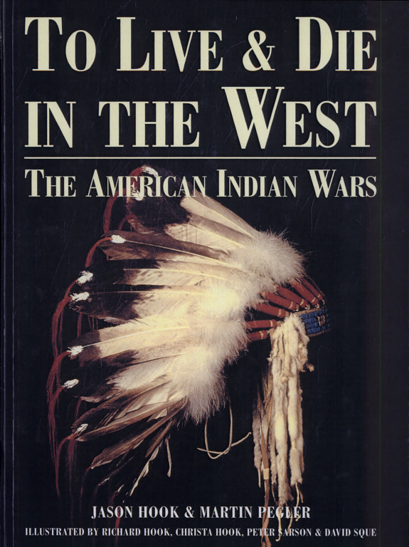 To Live And Die In The West Jason Hook Martin Pegler