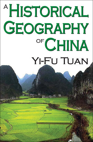 A Historical Geography Of China Yifu Tuan