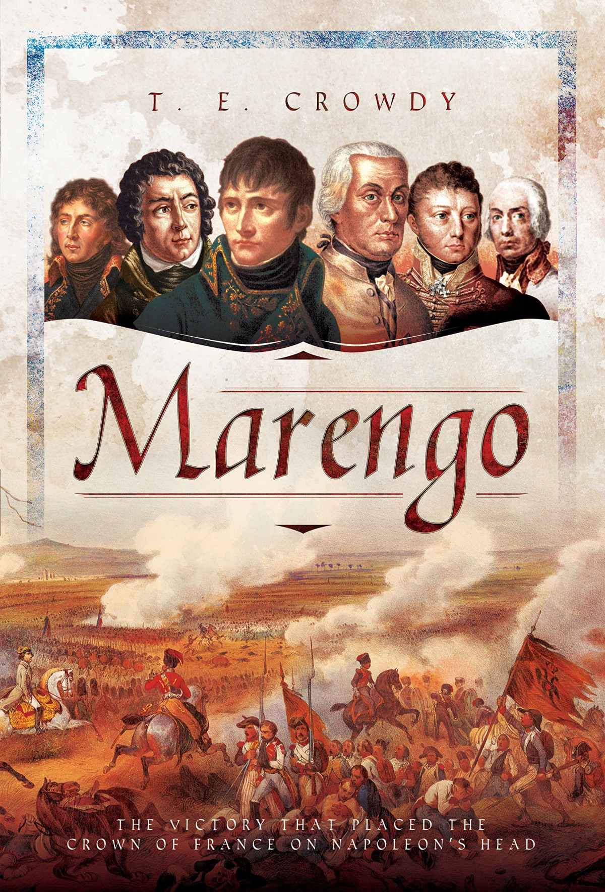 Marengo The Victory That Placed The Crown Of France On Napoleons Head 1st Edition Terry Crowdy