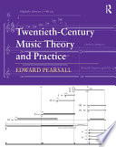 Twentiethcentury Music Theory And Practice Edward Pearsall