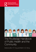 The Routledge Handbook Of Public Health And The Community Ben Yf Fong