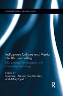 Indigenous Cultures And Mental Health Counselling Four Directions For Integration With Counselling Psychology Ashley Hyatt