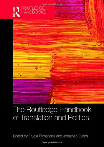 The Routledge Handbook Of Translation And Politics 1st Edition Fruela Fernandez