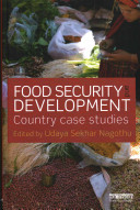 Food Security And Development Country Case Studies Udaya Sekhar Nagothu
