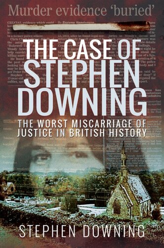 The Case Of Stephen Downing The Worst Miscarriage Of Justice In British History Stephen Downing
