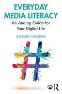 Everyday Media Literacy Sue Ellen Christian