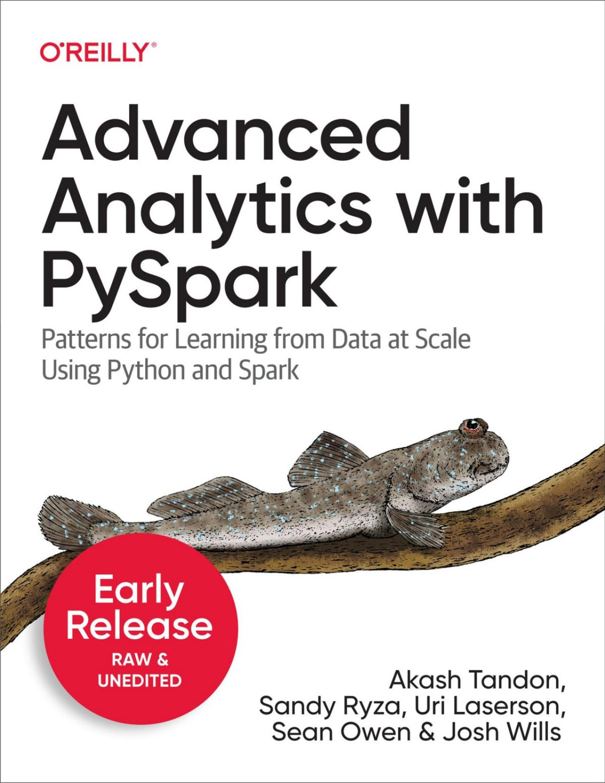 Advanced Analytics With Pyspark Eighth Early Release Akash Tandon Sandy Ryza Uri Laserson Sean Owen Josh Wills