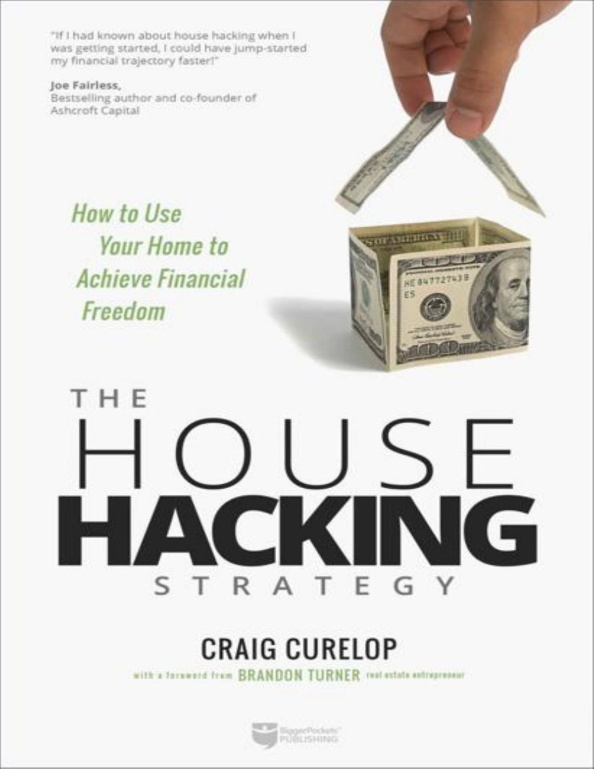 The House Hacking Strategy How To Use Your Home To Achieve Financial Freedom Craig Curelop