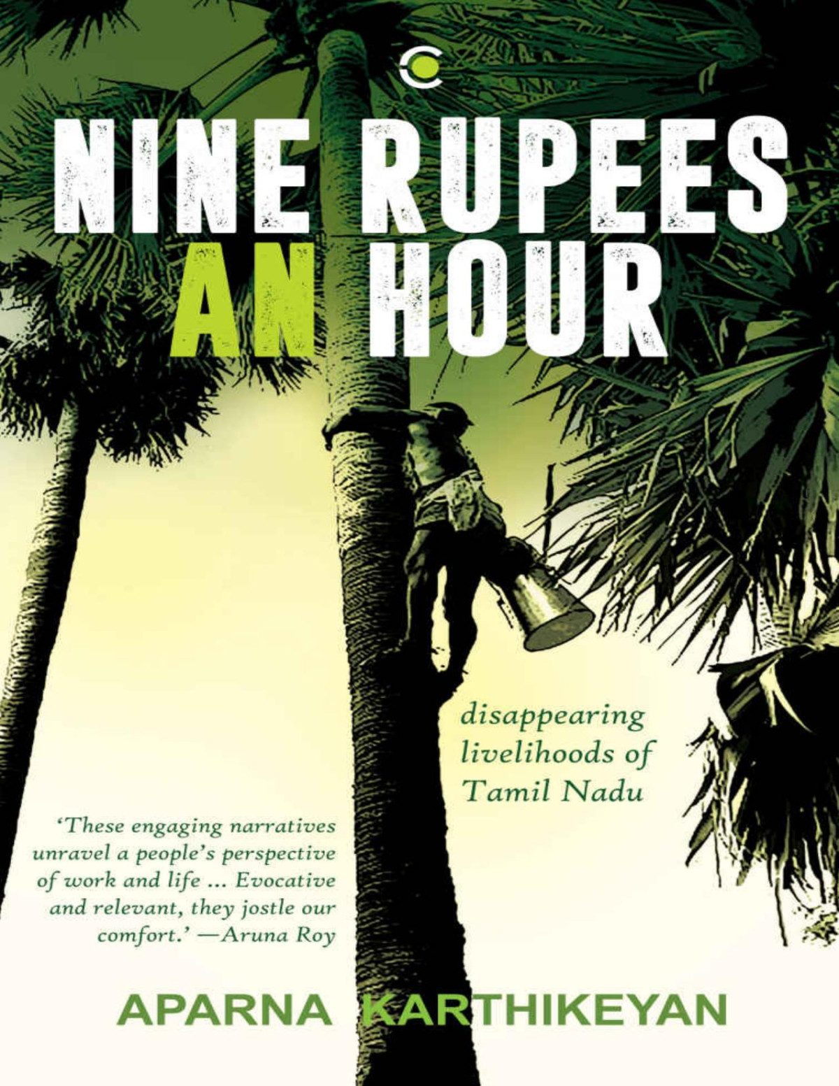 Nine Rupees An Hour Disappearing Livelihoods Of Tamil Nadu Aparna Karthikeyan
