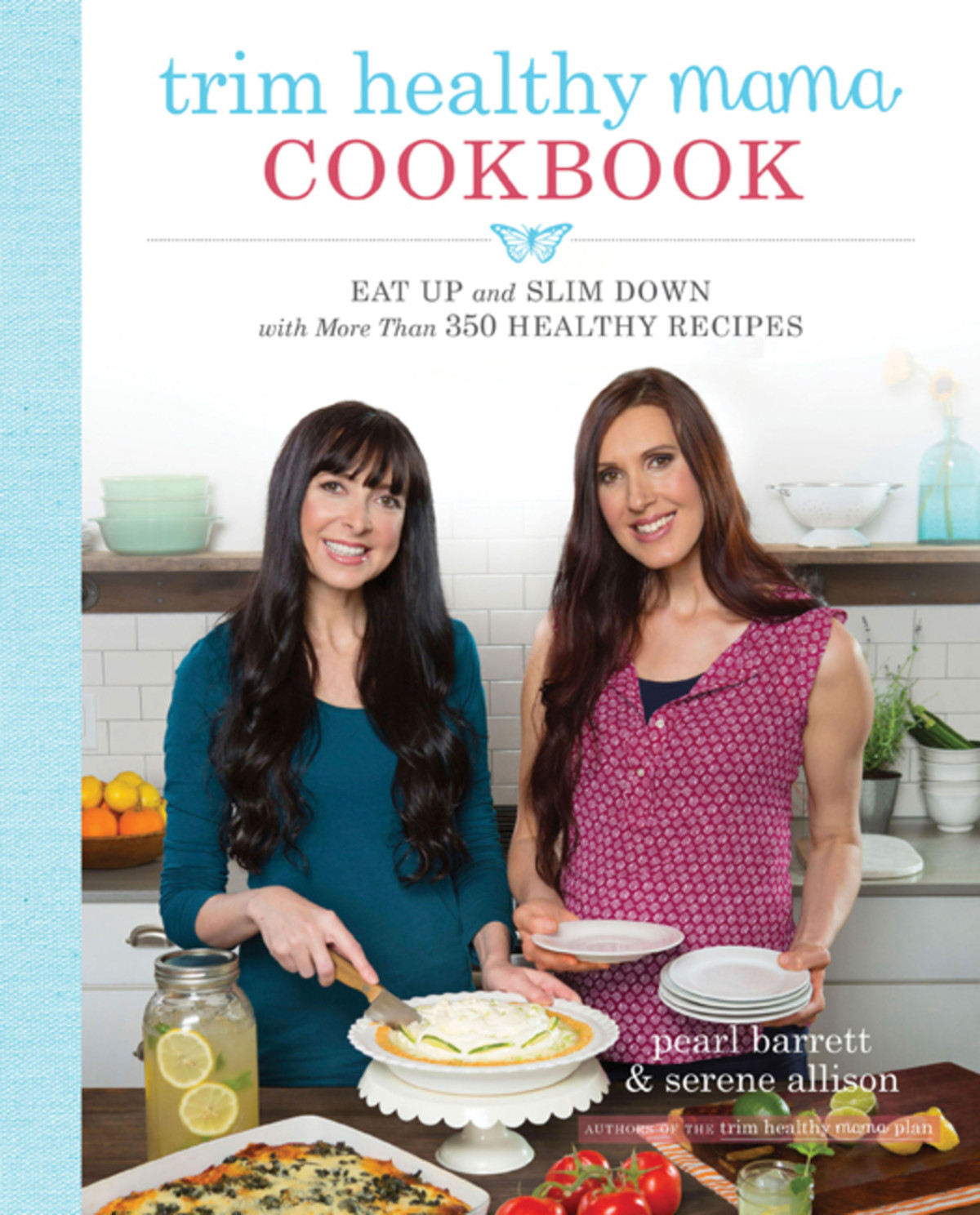 Trim Healthy Mama Cookbook Eat Up And Slim Down With More Than 350 Healthy Recipes Pearl Barrett Allison Serene