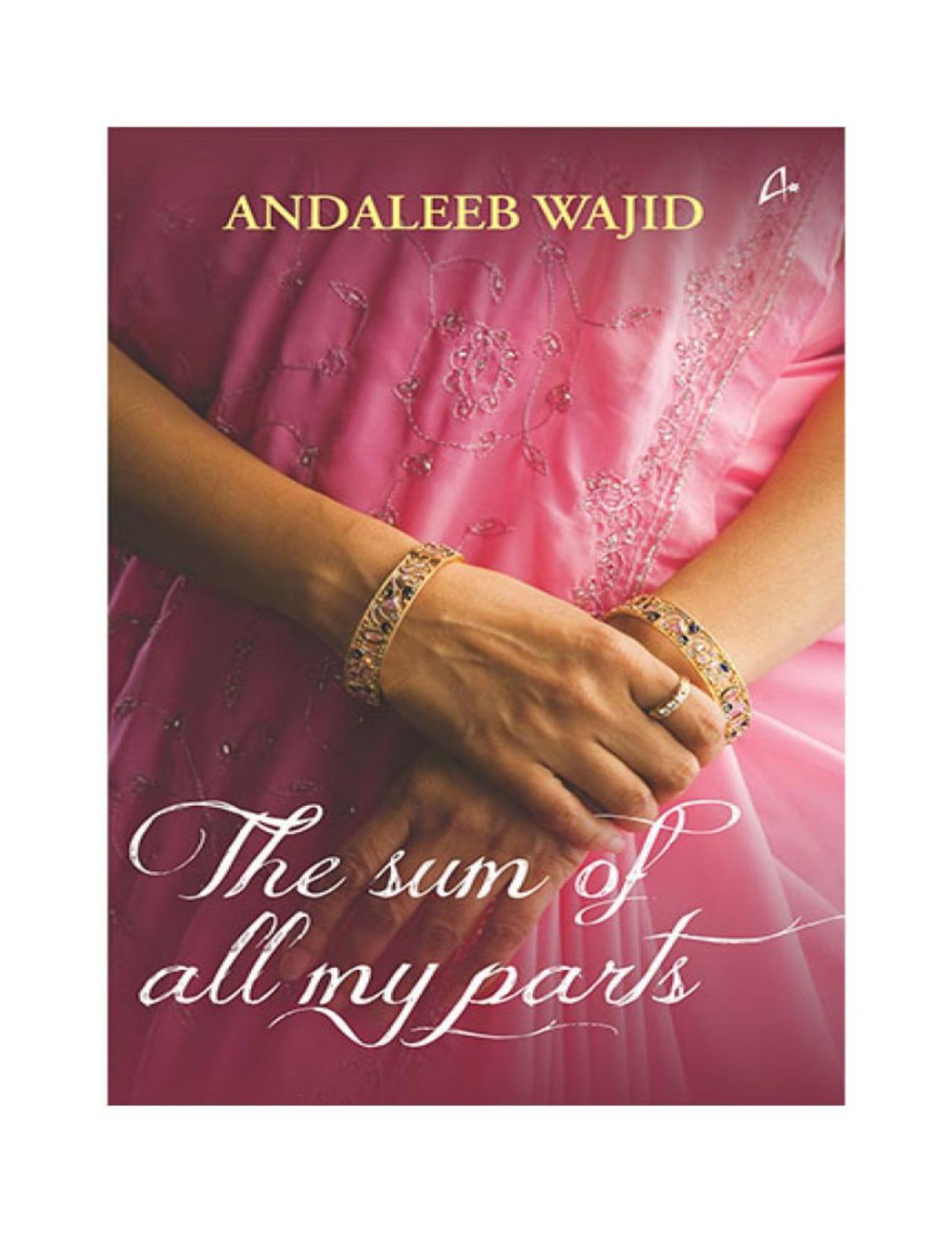 The Sum Of All My Parts Andaleeb Wajid