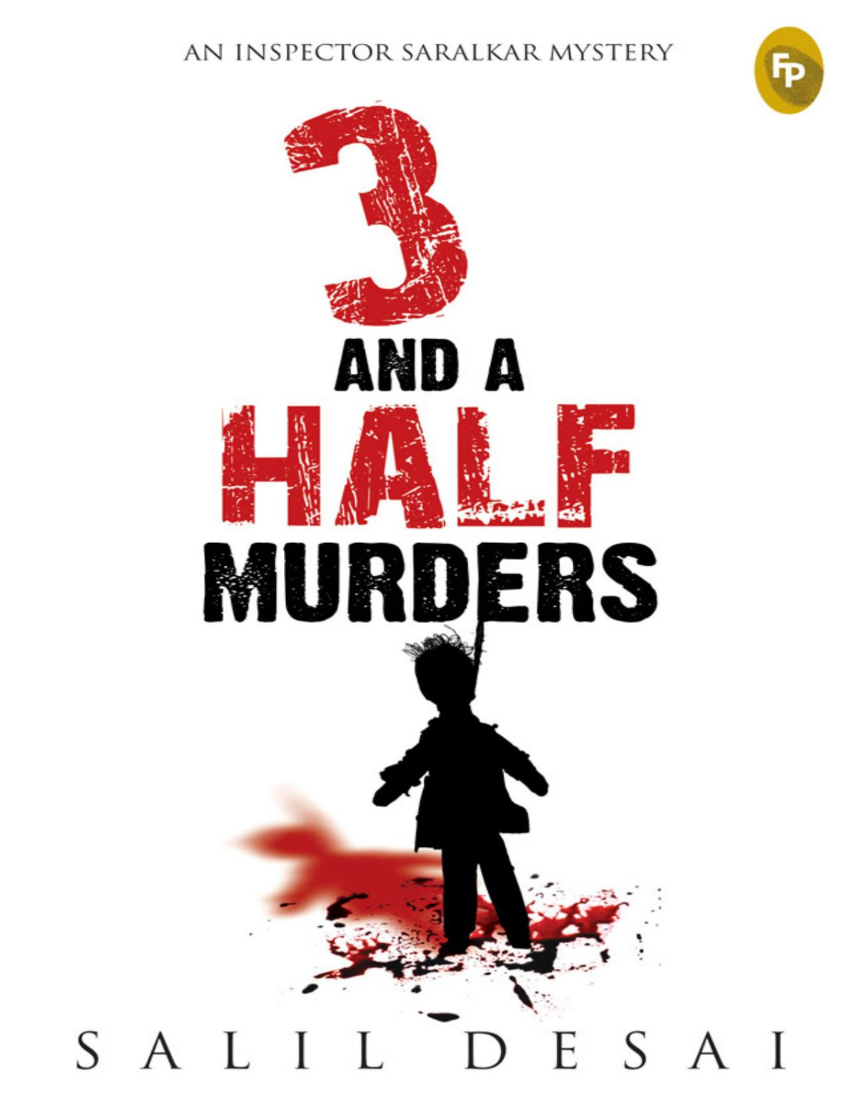 3 And A Half Murders An Inspector Saralkar Mystery Salil Desai Salil Desai