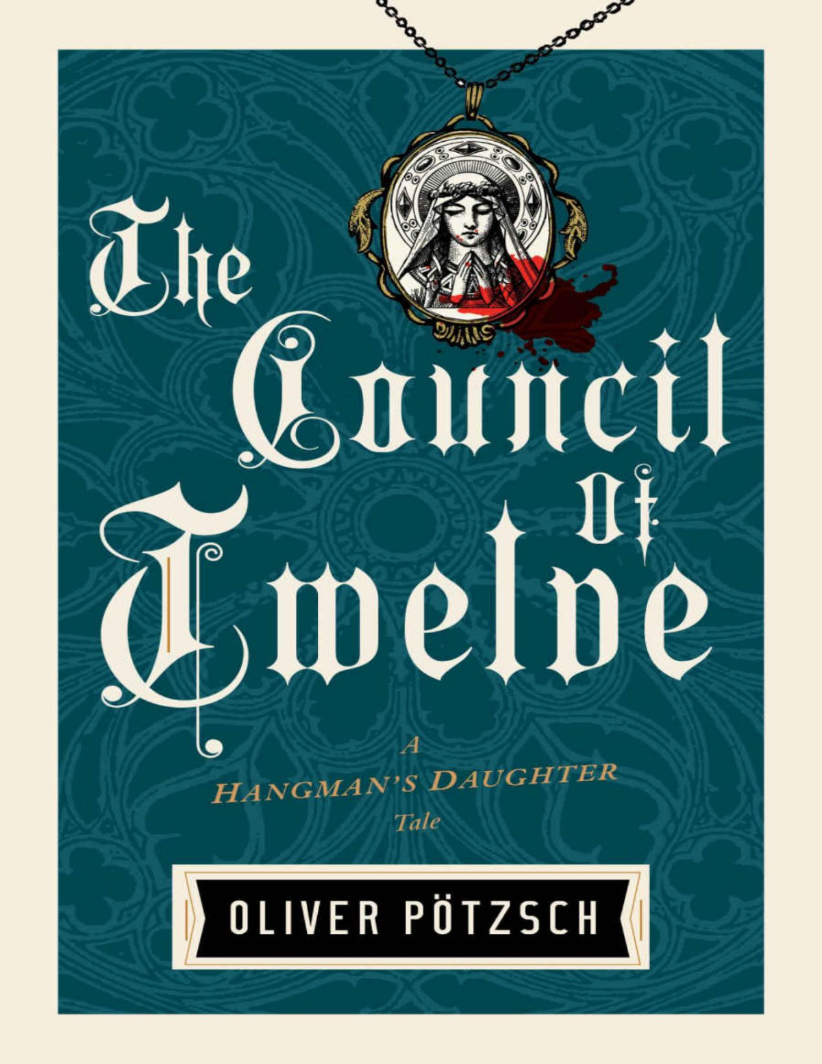Hangmans Daughter 07 The Council Of Twelve Oliver Ptzsch