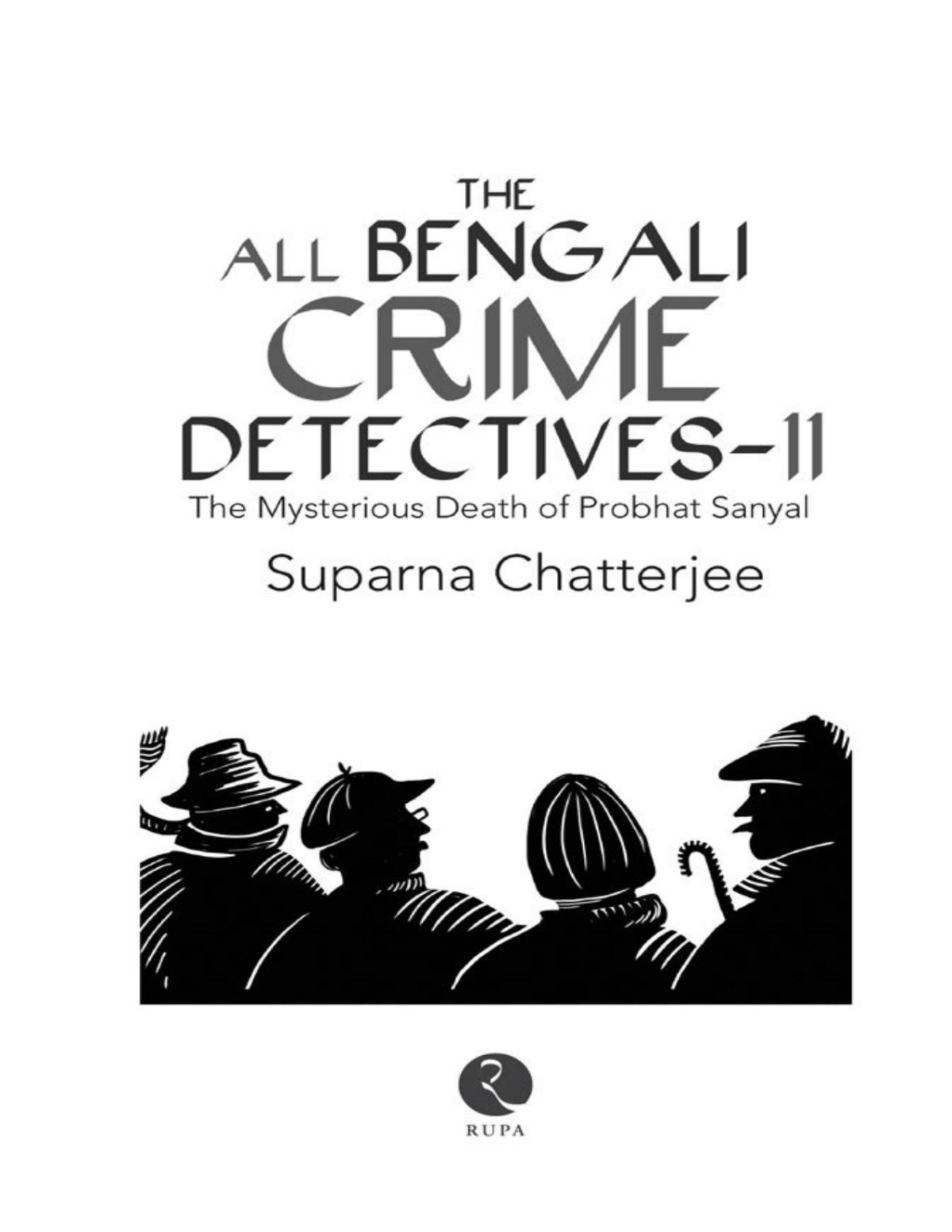 The All Bengali Crime Detectivesii Suparna Chatterjee