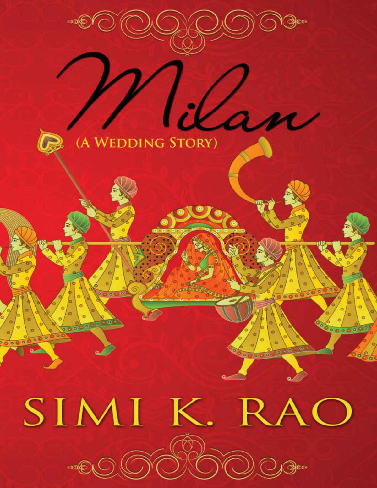 Milan A Wedding Story Simi K Rao