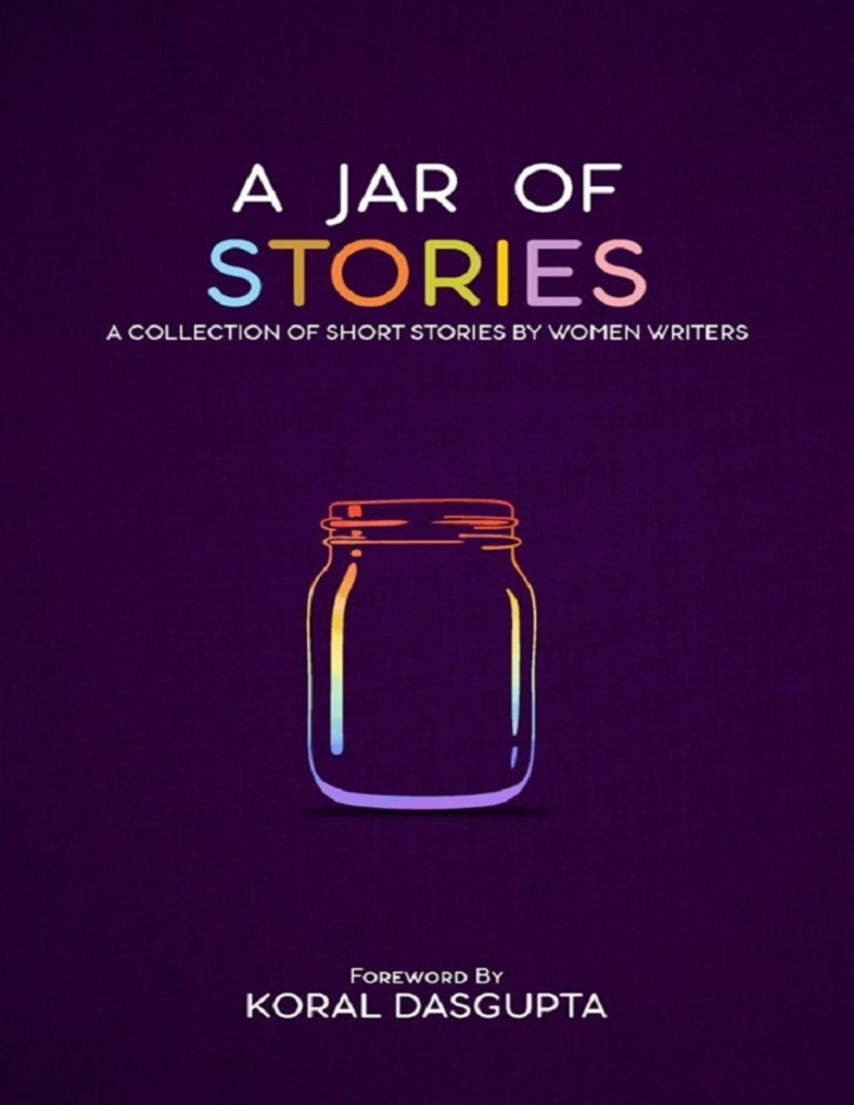 A Jar Of Stories Sumeetha Manikandan Priya Dalvi Tina Sequeira Swati Kaushik Akshata Ram 12 Others