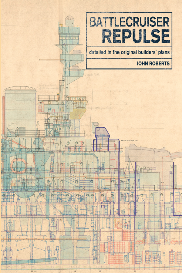 Battlecruiser Repulse Detailed In The Original Builders Plans John Roberts