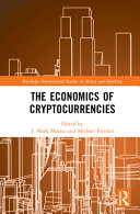 The Economics Of Cryptocurrencies J Mark Munoz Michael Frenkel