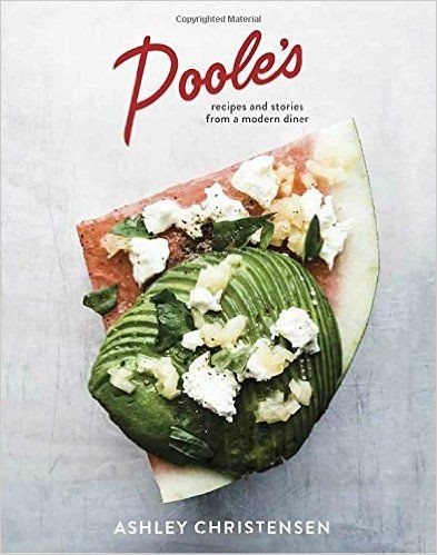 Pooles Recipes And Stories From A Modern Diner Firstedition Ashley Christensen
